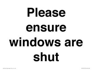 Please ensure windows are shut